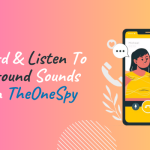 Записывайте и слушайте объемные звуки с помощью TheOneSpy