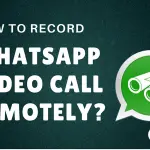 WhatsApp video görüşmesini uzaktan gözetleyin ve kaydedin