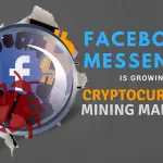 Malware per il mining di criptovalute in crescita tramite Facebook Messenger