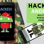 Hackear teléfonos personales militares Android