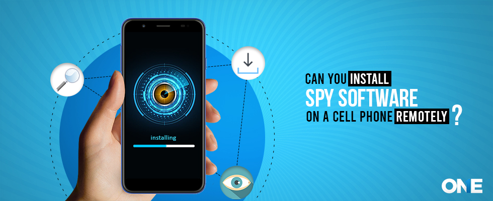 Install Spy Software on a Cell Phone Remotely