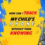 تتبع هاتف الطفل دون علمه