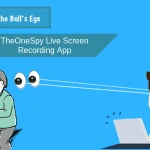 Come colpire il bersaglio con l'app di registrazione dello schermo live TheOneSpy?