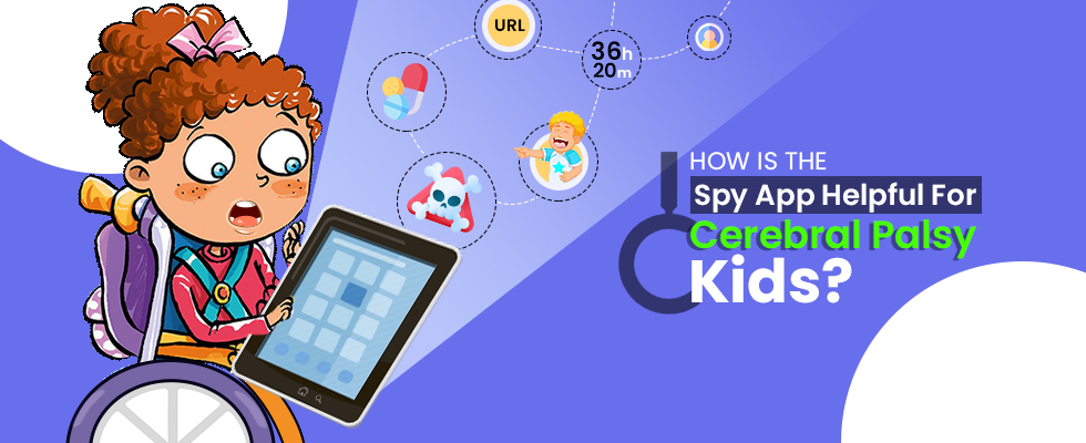 How is the spy app helpful for Cerebral palsy kids 1