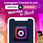 Instagram Tracker, um Eltern- und Geschäftssorgen zu zerstreuen
